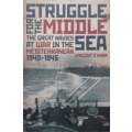 Struggle for the Middle Sea: The Great Navies at War in the Mediterranean, 1940-1945 | Vincent O...