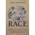 My Race: A Jewish Girl Growing Up Under Apartheid in South Africa (Inscribed by Author) | Lorrain...