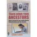 Track Down Your Ancestors: How to Research Your Family History Using Archives and the Internet | ...