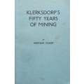 Klerksdorps Fifty Years of Mining (Published 1938) | Herman Guest