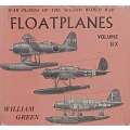 Floatplanes (War Planes of the Second World War, Vol. Six) | William Green