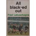All Blacked-Out (Inscribed by Mannetjies Roux) | Fred Labuschagne