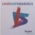 Love, Hope, Marvels | Bryan Hattingh