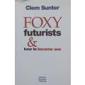 Foxy Futurists & How to Become One (Signed by Author) | Clem Sunter