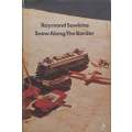 Snow Along the Border (First Edition, 1968) | Raymond Sawkins
