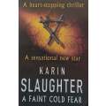 A Faint Cold Fear (Proof Copy) | Karin Slaughter