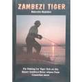 Zambesi Tiger: Fly Fishing for Tiger Fish on the Upper Zambesi River | Malcolm Meintjes