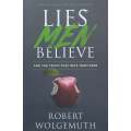 Lies Men Believe and the Truth That Sets Them Free | Robert Wolgemuth