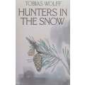 The Hunters in the Snow (First Edition, 1982) | Tobias Wolff