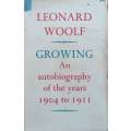 Growing: An Autobiography of the Years 1904-1911 | Leonard Woolf