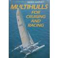 Multihulls for Cruising and Racing | Derek Harvey