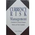 Currency Risk Management: A Handbook for Financial Managers, Brokers, and Their Consultants | Gar...