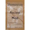 Shamanism and the Ancient Mind: A Cognitive Approach to Archaeology | James L. Pearson