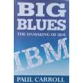 Big Blues: The Unmaking of IBM | Paul Carroll