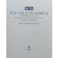 Ice Cold in Africa: The History of the Imperial Cold Storage & Supply Company Limited | Phillida ...