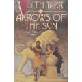 Arrows of the Sun | Judith Tarr