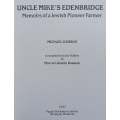 Uncle Mikes Edenbridge: Memoirs of a Jewish Pioneer Farmer | Michael Usiskin