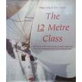 The 12 Metre Class | Luigi Lang & Dyer Jones