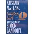 Alistair MacLeans Golden Girl | Simon Gandolfi