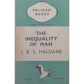 The Inequality of Man and Other Essays (First Pelican/Penguin Edition, 1937) | J. B. S. Haldane