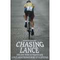 Chasing Lance: The 2005 Tour de France and Lance Armstrongs Ride of a Lifetime | Martin Dugard