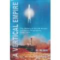A Vertical Empire: The History of the UK Rocket and Space Programme, 1950-1971 | C. N. Hill