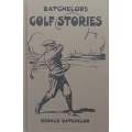 Batchelors Golf Stories | Gerald Batchelor