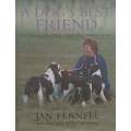 A Dogs Best Friend: The Secrets that Make Good Dog Owners Great | Jan Fennell