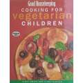 Good Housekeeping: Cooking for Vegetarian Children | Janet Smith & Fiona Hunter