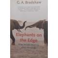 Elephants on the Edge: What Animals Teach Us About Humanity | G. A. Bradshaw