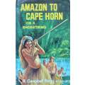Amazon to Cape Horn on a Shoestring | R. Campbell Begg