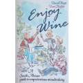 Enjoy Wine: A South African Guide to Unpretentious Winedrinking | David Biggs & Dave Hughes