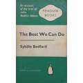 The Best We Can Do: An Account of the Trial of John Bodkin Adams | Sybille Bedford