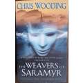 The Weavers of Saramyr. Book 1 of The Braided Path | Chris Wooding