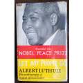 Let My People Go: The autobiography of a great African Leader | Albert Luthuli