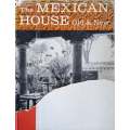 The Mexican House: Old and New | Verna Cook Shipway and Warren Shipway
