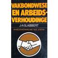 Vakbondwese en arbeidsverhoudinge | J.A. Slabbert