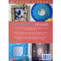 Decorative Frames: A Practical Guide to Creative Ideas | Miranda Innes