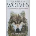 The Wisdom of Wolves: Lessons from the Sawtooth Pack | Jim and Jamie Dutcher