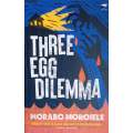 Three Egg Dilemma | Morabo Morojele