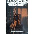 Is Alcoholism Hereditary? | Donald Goodwin