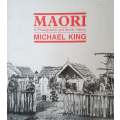 Maori: A Photographic and Social History | Michael King