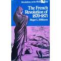 The French Revolution of 1870 - 1871 | Roger L. Wiliams