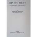 City and Region: A Geographical Interpretation | Robert E. Dickinson