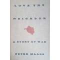 Love Thy Neighbor: A Story of War | Peter Maass