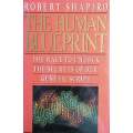 The Human Blueprint: The Race to Unlock the Secrets of Our Genetic Script | Robert Shapiro