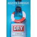 Dry. A Memoir | Augusten Burroughs