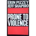 Prone to Violence | Erin Pizzey and Jeff Shapiro