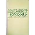 Social Origins of Depression: A Study of Psychiatric Disorder in Women | George W. Brown and Tirr...