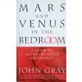 Mars and Venus in the Bedroom: A Guide to Lasting Romance and Passion | John Gray